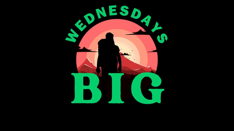 BIG Wednesdays
