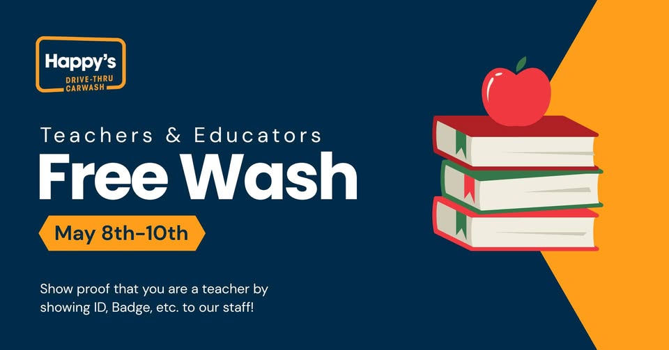 FREE Car Wash for Teachers & Educators: May 8-10th.