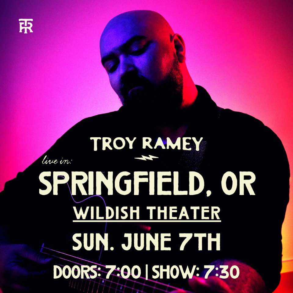 Troy Ramey: An Evening of Songs & Stories in Springfield, OR
