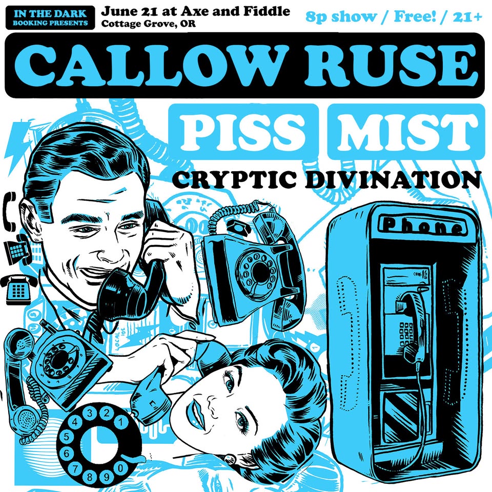 Fathers Day Punk Show w/Piss Mist & Callow Ruse