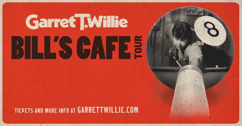 Garret T. Willie-Bill’s Cafe Tour