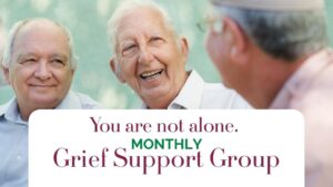 You Are Not Alone. Monthly Grief Support Group at Sweetbriar Villa