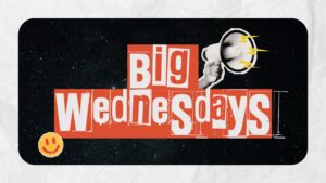 Big Wednesdays